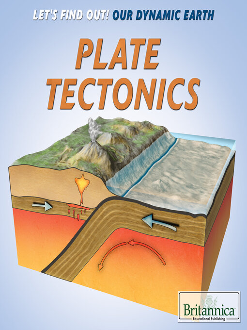 Title details for Plate Tectonics by Britannica Educational Publishing - Available